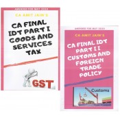 Narayan Commerce Academy's Indirect Tax [IDT Part I - Goods & Services Tax & Part II - Customs and Foreign Trade Policy] for CA Final May 2020 Exam by CA. Amit Jain